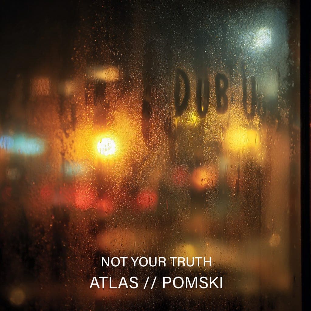 Track artwork for Not Your Truth from Love On Mute by ATLASPOMSKI.